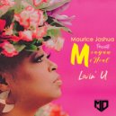 Maurice Joshua pres. Meagan McNeal - Lovin U (Maurice Joshua House Mix)