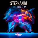 Stephan M - The Rhythm