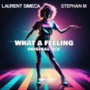 Laurent Simeca, Stephan M - What A Feeling