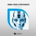 Ismael Rivas & Pressurized - I\'m Going Mad ()