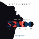 Zendo & Martina Di Florio - Black Cabaret (feat. Martina Di Florio) ()