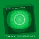 Torrevado & Eddy Mi Ami - Heartbreaker (Eddy Mi Ami Remix)