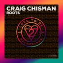 Craig Chisman - Roots