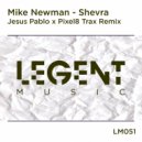 Mike Newman - Shevra (Jesus Pablo & Pixel8 Trax Radio Edit)