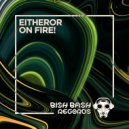 EitherOr - On Fire!