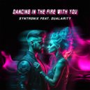 Syntronix & Dualarity - Dancing In The Fire With You