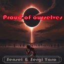 SenSei & Sergi Yaro - Proud of ourselves