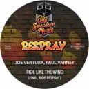 Joe Ventura & Paul Varney - Ride Like The Wind (Edit Vocal ReSpray)