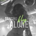 Fly, Deep Strips - Dancing Alone