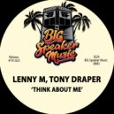 Lenny M & Tony Draper - Think About Me (Edit)