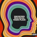 Discosteps & Beau Soleil - Magic Place (Extended Mix)