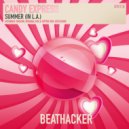 Candy Express - Summer (In L.A.)