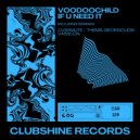 Voodoochild - If U Need It