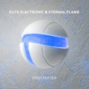 Elite Electronic & Eternal Flame - Firestarter