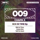 Chapa X - Tell Me Bck (Original Mix)