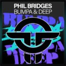 Phil Bridges - Deep (Original Mix)