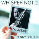 Benny Golson & Kevin Hays & Dwayne Burno & Carl Allen - Whisper Not (Live) (feat. Kevin Hays, Dwayne Burno & Carl Allen)