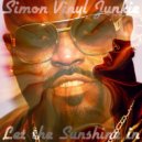 Simon Vinyl Junkie - Let the Sunshine in (Original Mix)