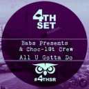 Babs Presents & Choc-l@t Crew - All U Gotta Do (Garage Edit Instrumental)