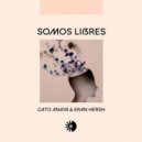 Eran Hersh, Cato Anaya - Somos Libres (Original Mix)
