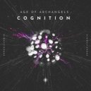 Age of Archangels - Cognition (Original Mix)