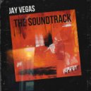 Jay Vegas - The Soundtrack (Original Mix)