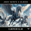 Andy Newtz & Eemzee - Emperium (Extended Mix)