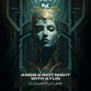 Amos & Riot Night & Aylin - Clear Future (Extended Mix)