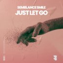 Semblance Smile - Just Let Go
