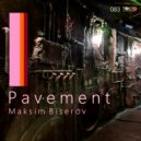 Maksim Biserov - Pavement ()