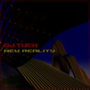 DJ.Tuch - New Reality