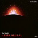 ALPHANO - Laser brutal (Extended Mix)