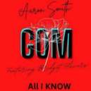 Aaron Smith & Bridget Flowers - All I Know (Extended Mix)