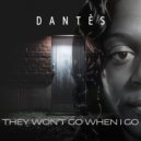Dantès - They won\'t go when I go (Hot Java mix)