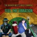 The Manor & Madi Simmons - Feel The Vibration