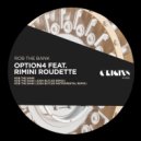 option4, Rimini Roudette - Rob The Bank (Josh Butler Instrumental Remix)