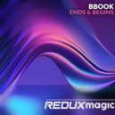 Bbook - Ends & Begins (Original Mix)