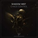 Shadow Mist - Chaos Control