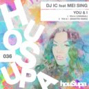 DJ IC FEAT MEI SING - YOU & I (Maestro UK Remix)
