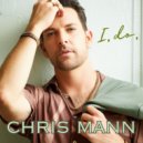 Chris Mann - I Do ()