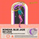 Bondar, Blue Jade - No Love (Momento 94 Remix)
