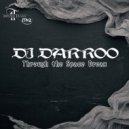 DJ Darroo - Through The Space Dream