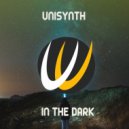 Unisynth - In The Dark (Original Mix)