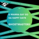 GhostMasters - Da Happy Days