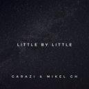 GARAZI, Mikel GH - Little By Little (Original Mix)