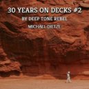 Deep Tone Rebel - 30 Years on Decks 2
