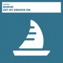 Bargie - Get My Groove On