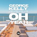 George Kelly - Oh Yeah (Original Mix)