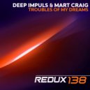 Deep Impuls & Mart Craig - Troubles Of My Dreams (Extended Mix)