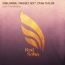 Subliminal Project Feat. Zara Taylor - Lost for Words